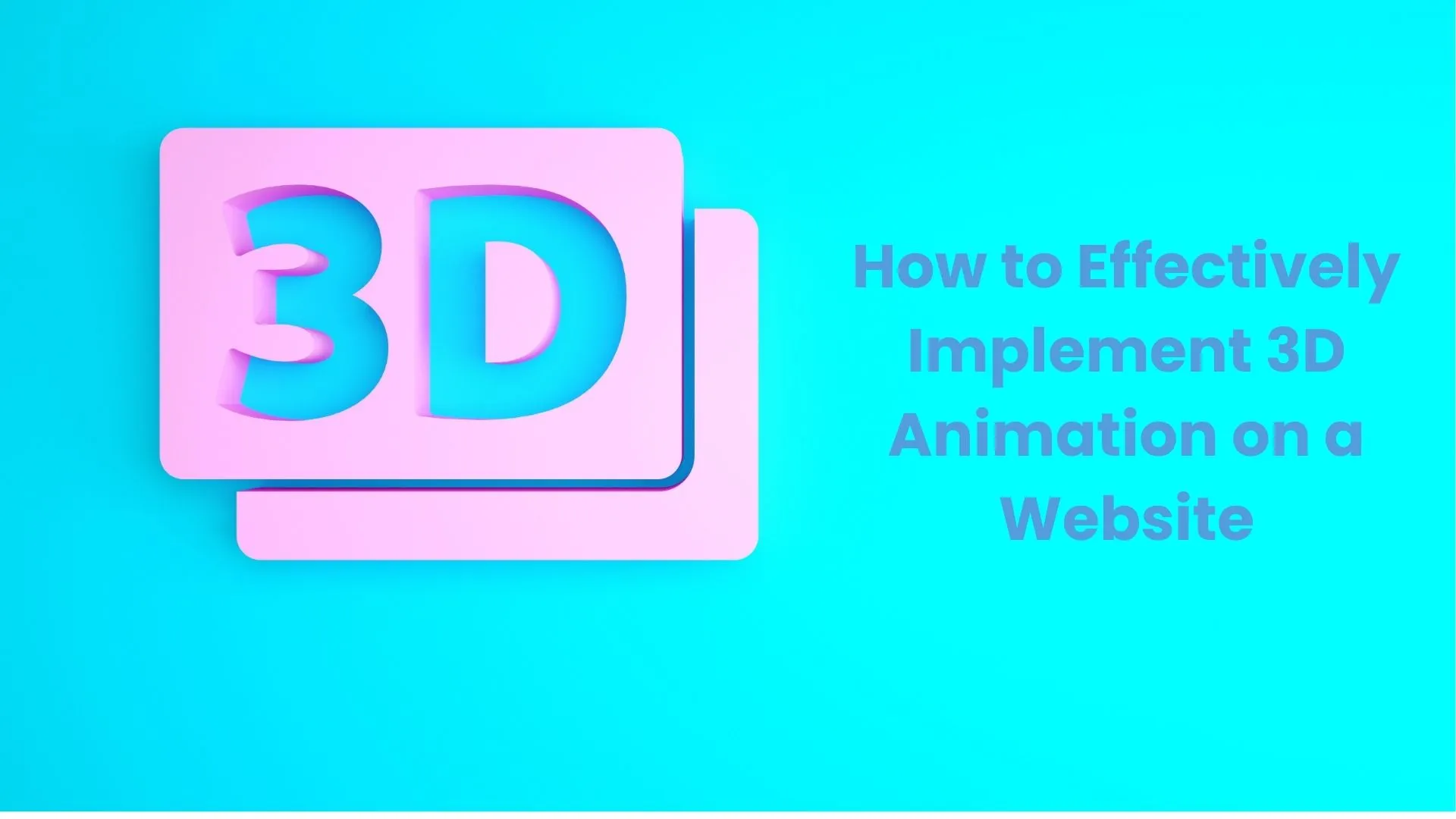 How to Effectively Implement 3D Animation on a Website